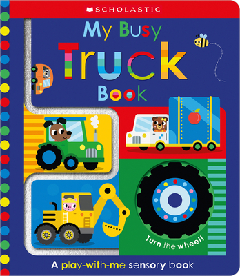 My Busy Truck Book: Scholastic Early Learners (Touch and Explore)