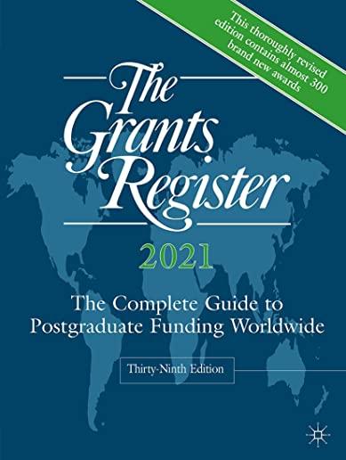 The Grants Register 2020: The Complete Guide to Postgraduate Funding Worldwide