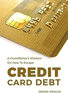 A Grandfather's Wisdom on How to Escape Credit Card Debt