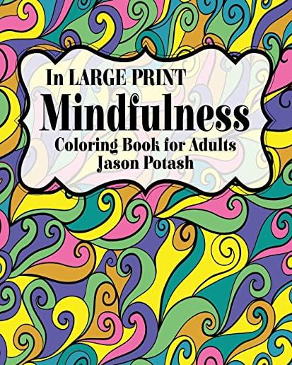 Mindfulness Coloring Book for Adults ( In Large Print)