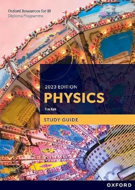 Ib Diploma Programme Physics 2023 Edition Study Guide