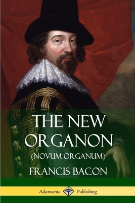 The New Organon (Novum Organum)