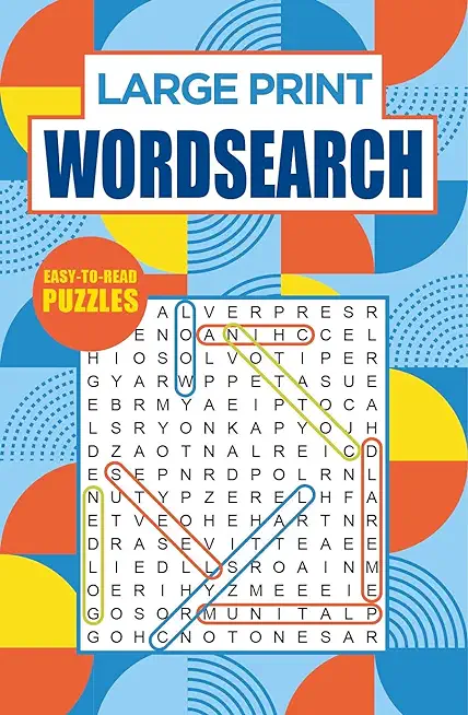 Large Print Wordsearch: Easy-To-Read Puzzles