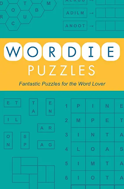 Wordie Puzzles: Fantastic Puzzles for the Word Lover