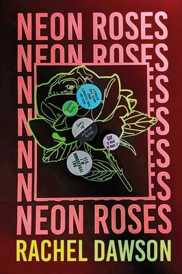 Neon Roses: The Joyfully Queer, Uplifting and Sexy Read of the Summer