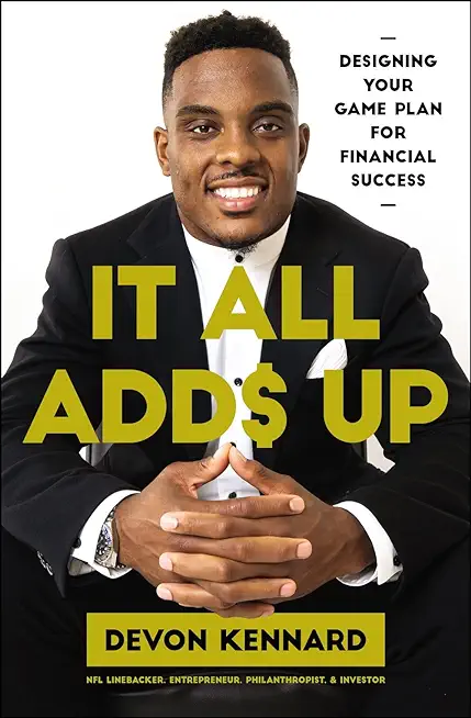 It All Adds Up: Designing Your Game Plan for Financial Success