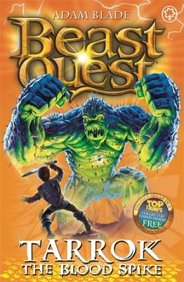 Beast Quest: 62: Tarrok the Blood Spike