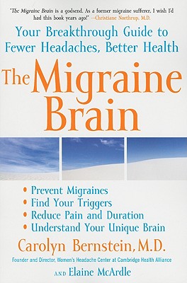 The Migraine Brain: Your Breakthrough Guide to Fewer Headaches, Better Health