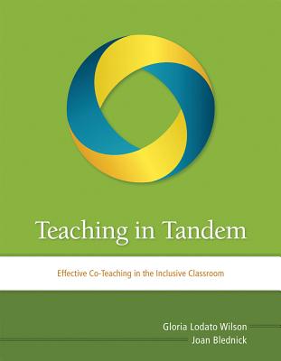 Teaching in Tandem: Effective Co-Teaching in the Inclusive Classroom