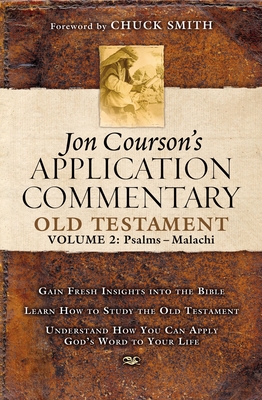 Jon Courson's Application Commentary: Volume 2, Old Testament (Psalms - Malachi)