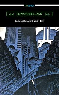 Looking Backward: 2000 - 1887 (with an Introduction by Sylvester Baxter)