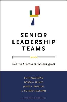 Senior Leadership Teams: What It Takes to Make Them Great