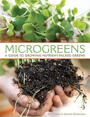 Microgreens: A Guide to Growing Nutrient Packed Greens