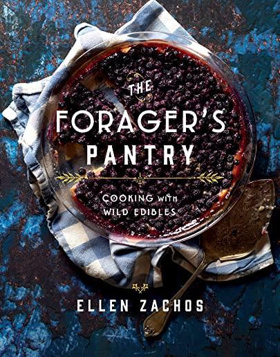 The Forager's Pantry: Cooking with Wild Edibles