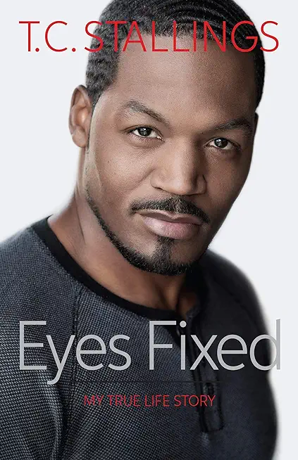 Eyes Fixed: My True Life Story