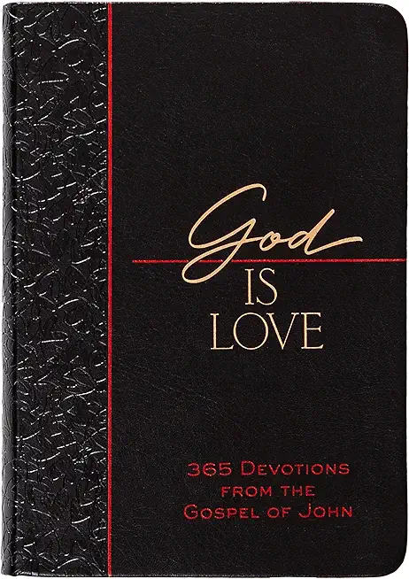 God Is Love: 365 Devotions from the Gospel of John