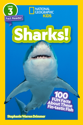 National Geographic Readers: Sharks! ((Level 3)): 100 Fun Facts about These Fin-Tastic Fish