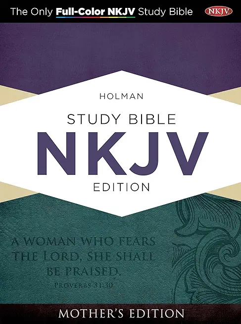 Holman Study Bible-NKJV-Mother