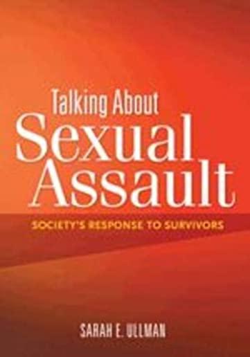 Talking about Sexual Assault: Society's Response to Survivors