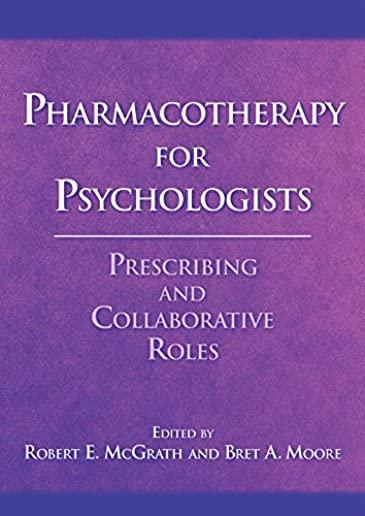 Pharmacotherapy for Psychologists: Prescribing and Collaborative Roles