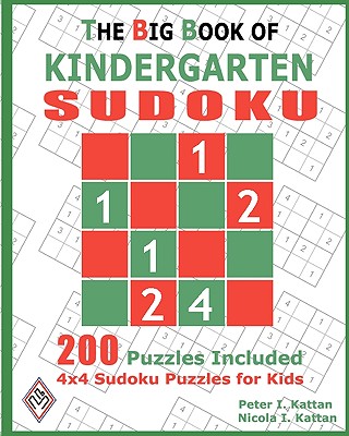 The Big Book Of Kindergarten Sudoku: 4X4 Sudoku Puzzles For Kids