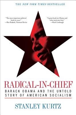 Radical-In-Chief: Barack Obama and the Untold Story of American Socialism