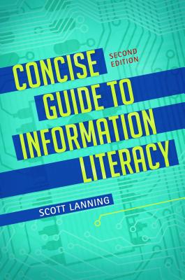 Concise Guide to Information Literacy, 2nd Edition