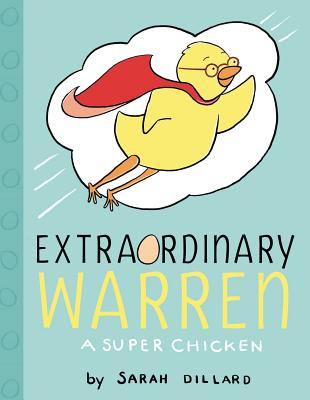 Extraordinary Warren: A Super Chicken