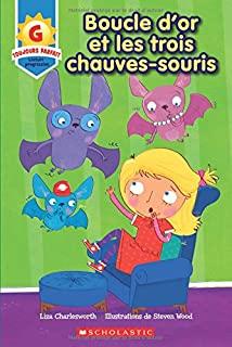 Toujours Parfait: Boucle d'Or Et Les Trois Chauves-Souris (G)