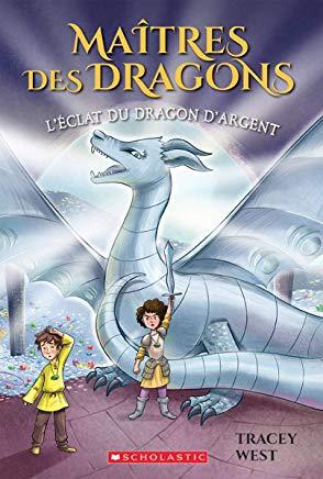 Ma?tres Des Dragons: N? 11 - l'?clat Du Dragon d'Argent