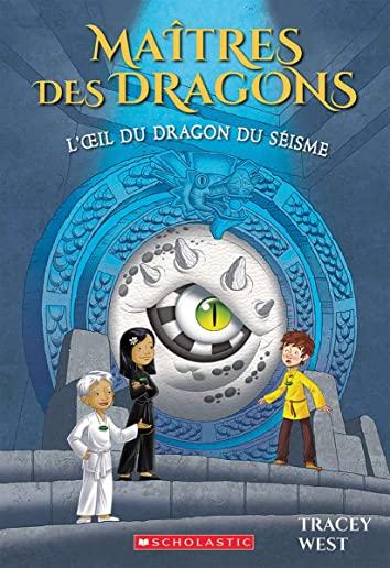 L'Oeil Du Dragon Du Seisme = Eye of the Earthquake Dragon