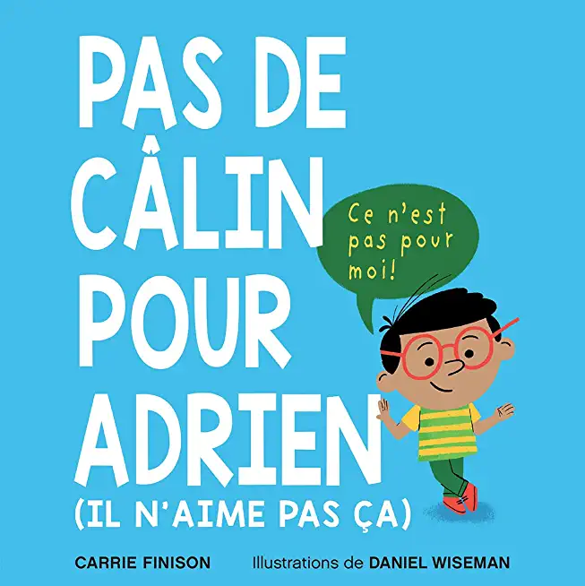 Pas de CÃƒÂ¢lin Pour Adrien: (Il n'Aime Pas Ãƒâ€¡a)