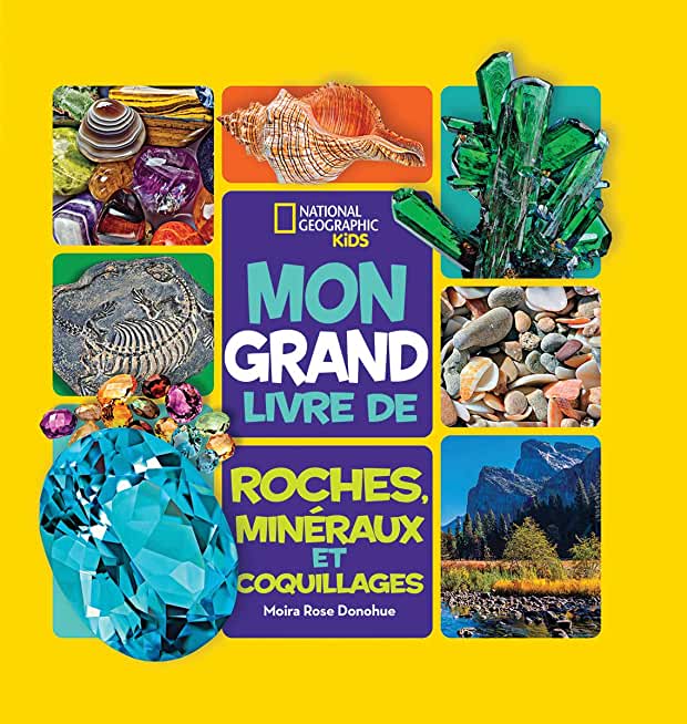 National Geographic Kids: Mon Grand Livre de Roches, MinÃƒÂ©raux Et Coquillages