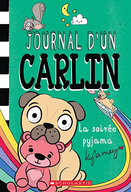 Journal d'Un Carlin: NÃ‚Â° 6 - La SoirÃƒÂ©e Pyjama