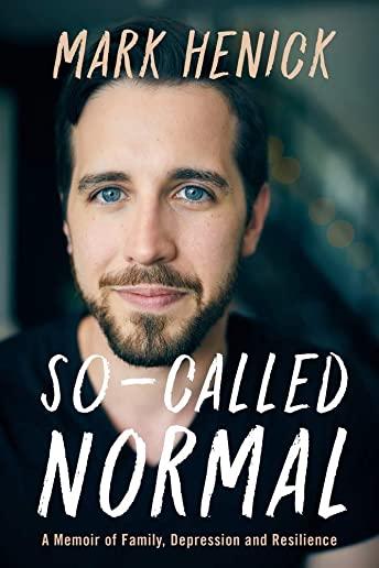 So-Called Normal: A Memoir of Family, Depression and Resilience