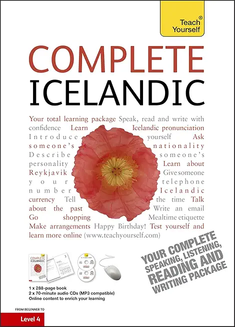 Complete Icelandic Beginner to Intermediate Course: (Book and Audio Support) Learn to Read, Write, Speak and Understand a New Language [With Book(s)]