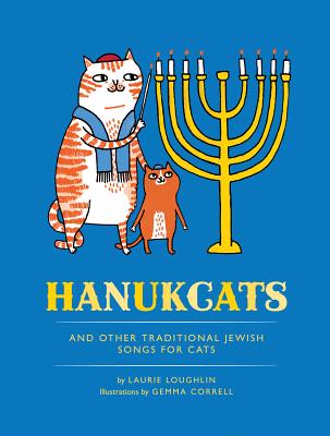 Hanukcats: And Other Traditional Jewish Songs for Cats