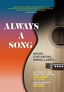 Always a Song: Singers, Songwriters, Sinners, and Saints - My Story of the Folk Music Revival