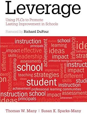 Leverage: Using PLCS to Promote Lasting Improvement in Schools