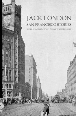 Jack London: San Francisco Stories