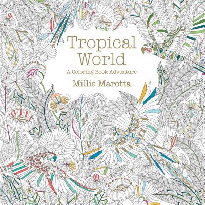 Tropical World: A Coloring Book Adventure