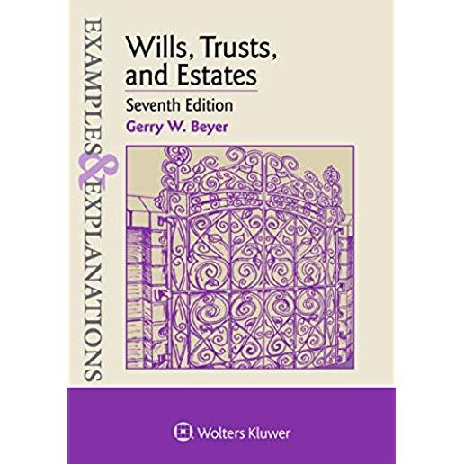 Examples & Explanations for Wills, Trusts, and Estates