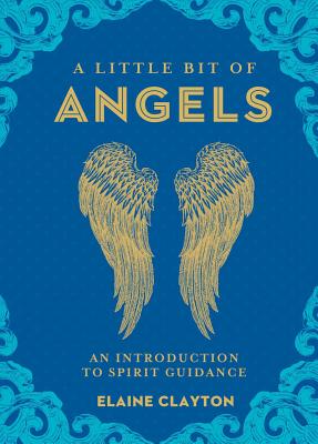 A Little Bit of Angels, Volume 11: An Introduction to Spirit Guidance