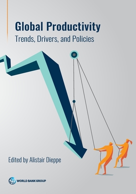 Global Productivity: Trends, Drivers, and Policies