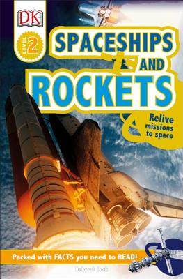 DK Readers L2: Spaceships and Rockets: Relive Missions to Space