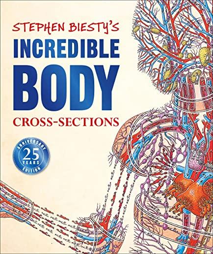 Stephen Biesty's Incredible Body Cross-Sections