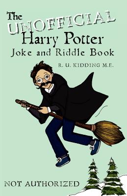 The Unofficial Harry Potter Joke and Riddle Book