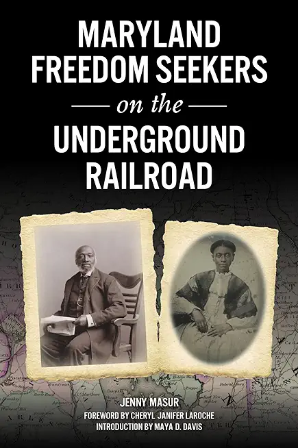 Maryland Freedom Seekers on the Underground Railroad