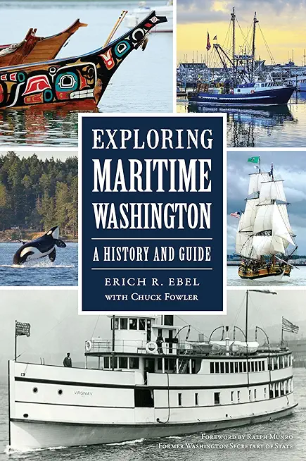 Exploring Maritime Washington: A History and Guide