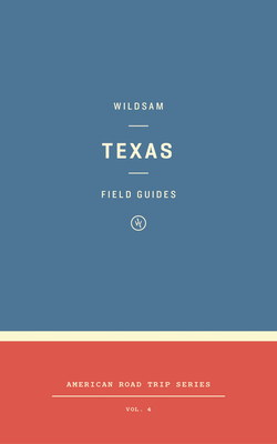 Wildsam Field Guides: Texas